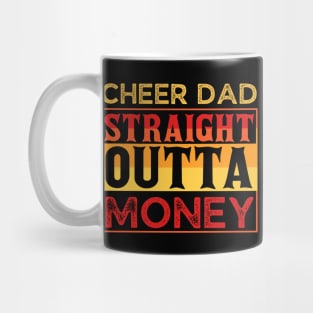 Cheer Dad Straight Outta Money Mug